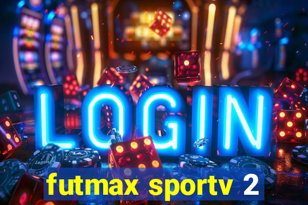 futmax sportv 2